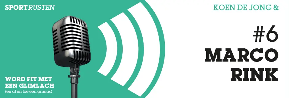 Podcast # 6 met Marco Rink